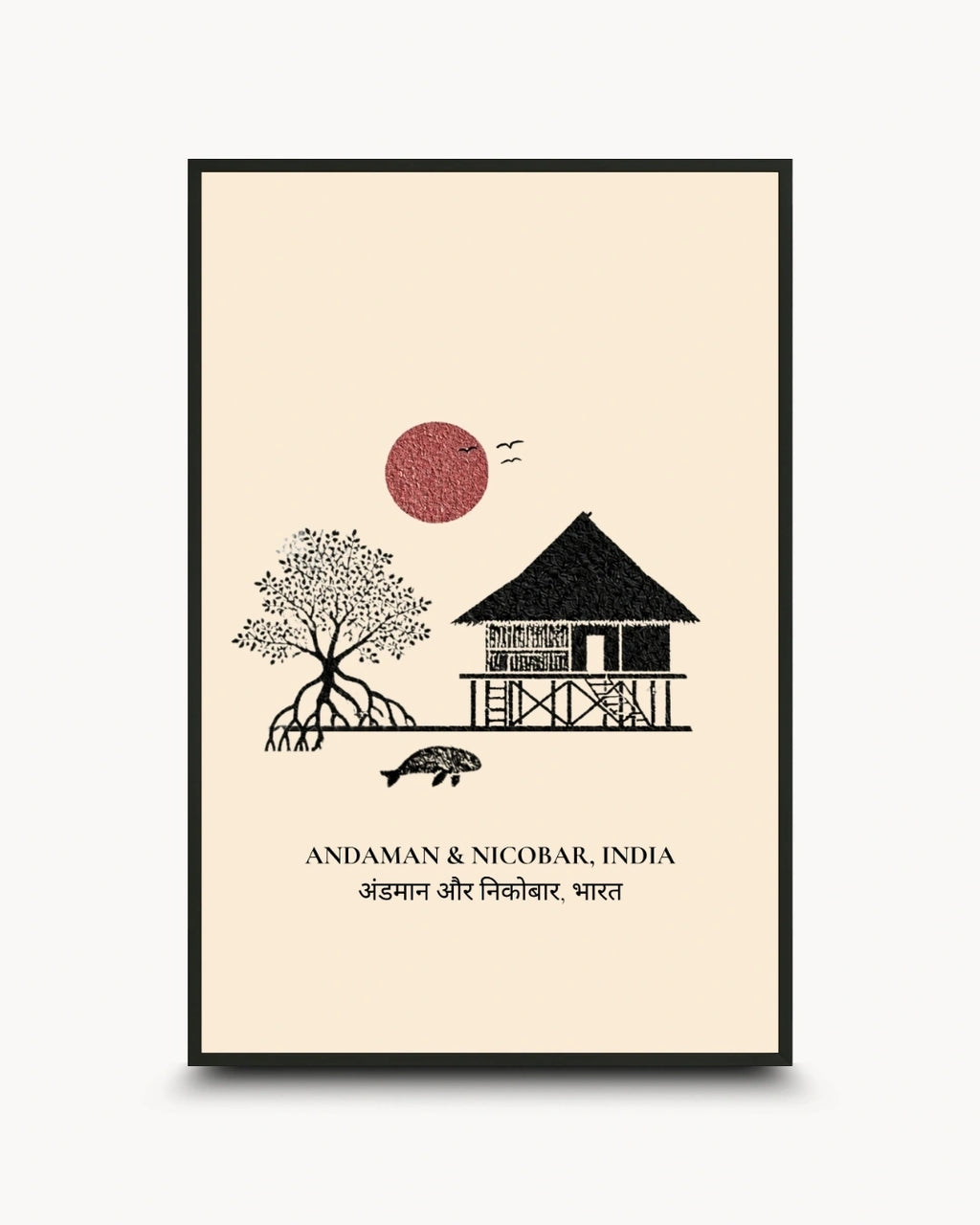 A framed travel poster of Andaman & Nicobar, India, featuring a minimalist black line art illustration of a stilt house, tree, and fish on a cream background with a textured red sun. The poster is presented in a black frame against a light gray background.