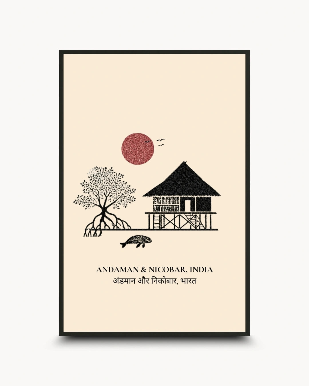 A framed travel poster of Andaman & Nicobar, India, featuring a minimalist black line art illustration of a stilt house, tree, and fish on a cream background with a textured red sun. The poster is presented in a black frame against a light gray background.