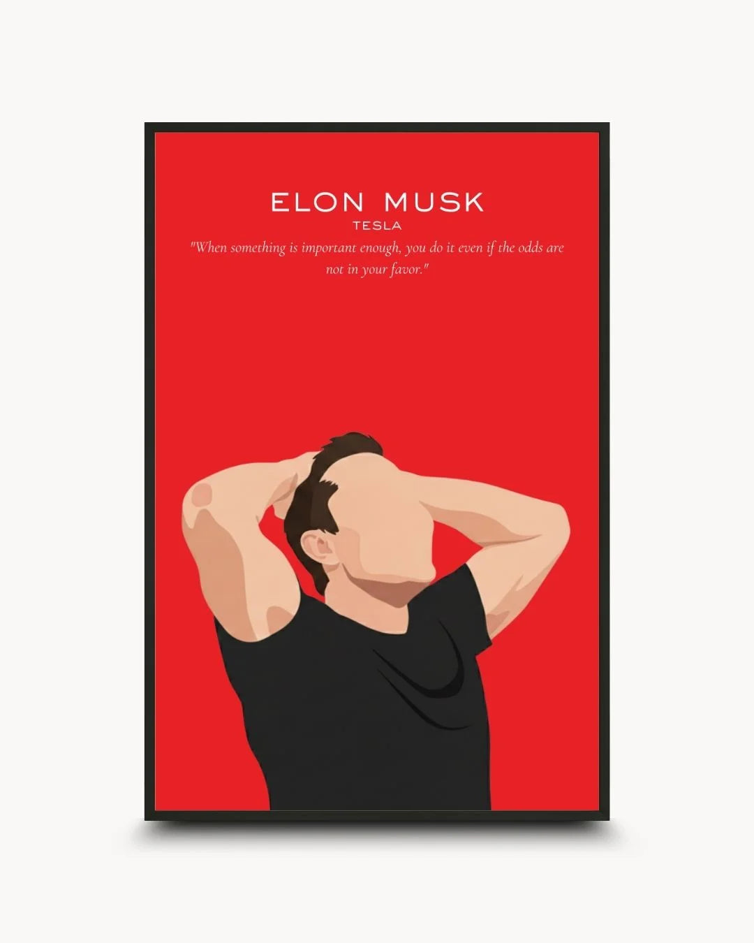 Minimalist illustration of Elon Musk with hands behind his head in a 0.5-inch Noir Black frame. Features a powerful quote on a bold red background.