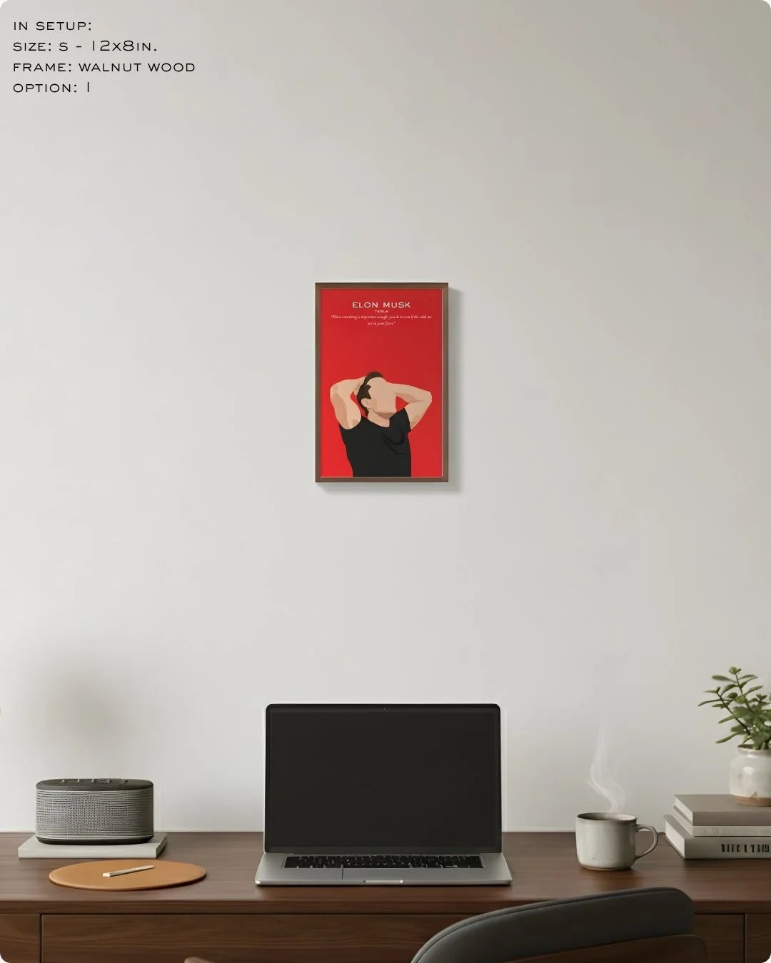 Small (Size S - 12x8in) Elon Musk art print in a Walnut Wood frame. A refined, high-energy accent for shelf styling or a minimalist gallery wall.