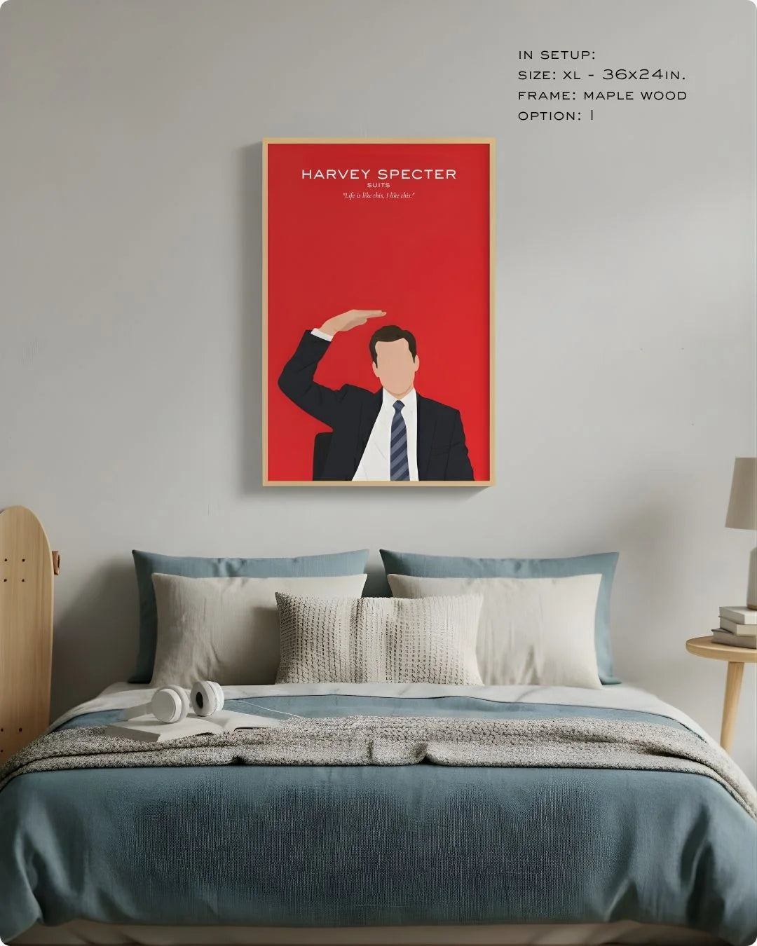Harvey Specter art print in a natural Maple Wood frame, styled as a bold focal point above a bed in a serene neutral bedroom.