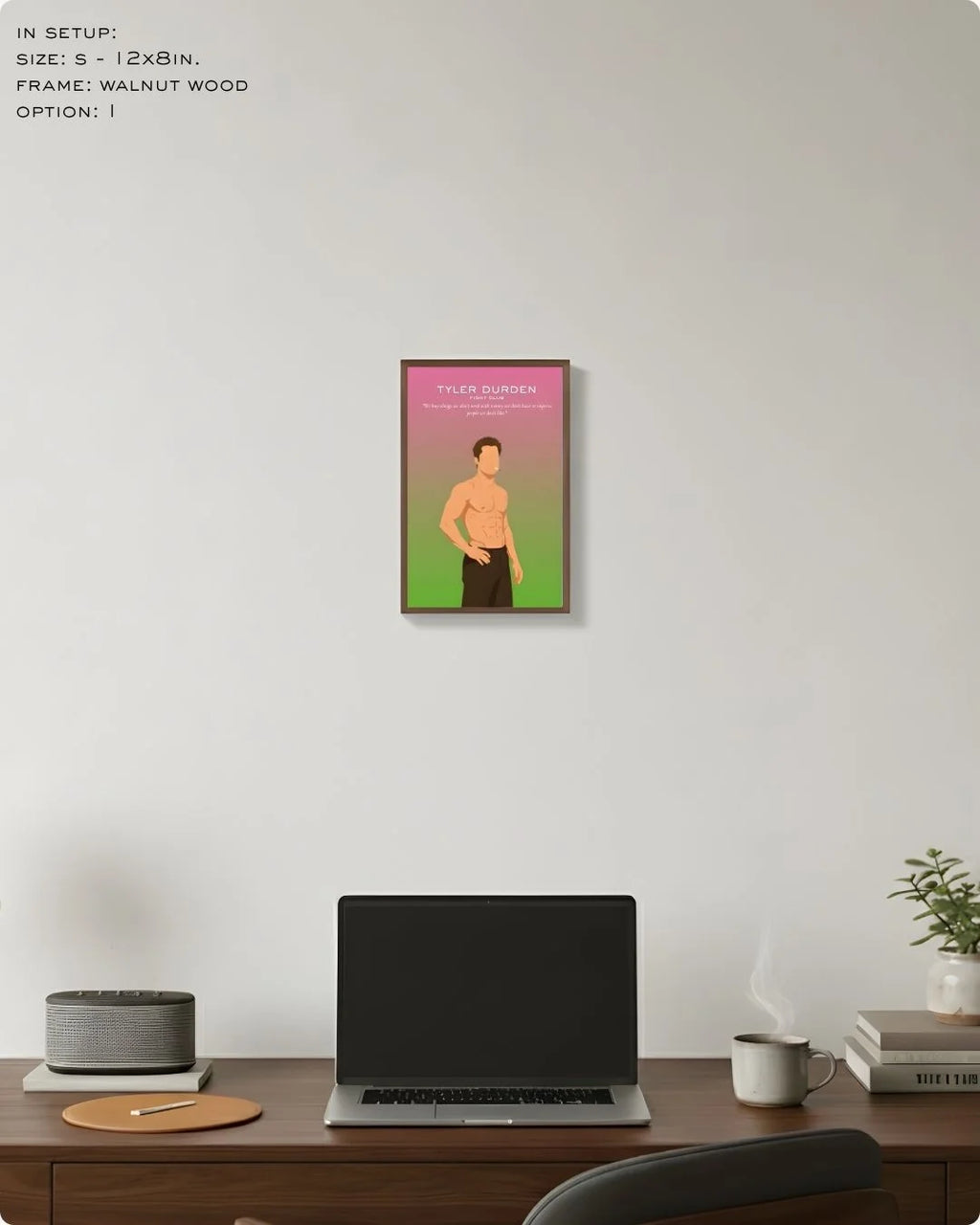 Small (Size S - 12x8in) Tyler Durden art print in a Walnut Wood frame. A refined, rebellious accent for shelf styling or a minimalist gallery wall.