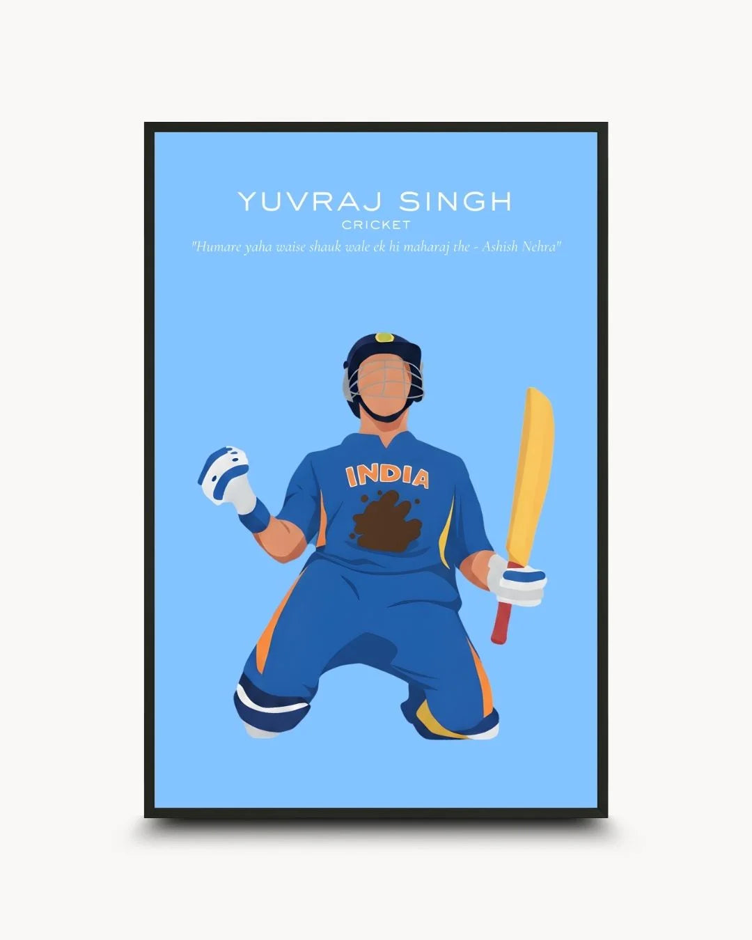 Minimalist illustration of cricketer Yuvraj Singh in a 0.5-inch Noir Black frame. Featuring the iconic India blue kit and a quote by Ashish Nehra.