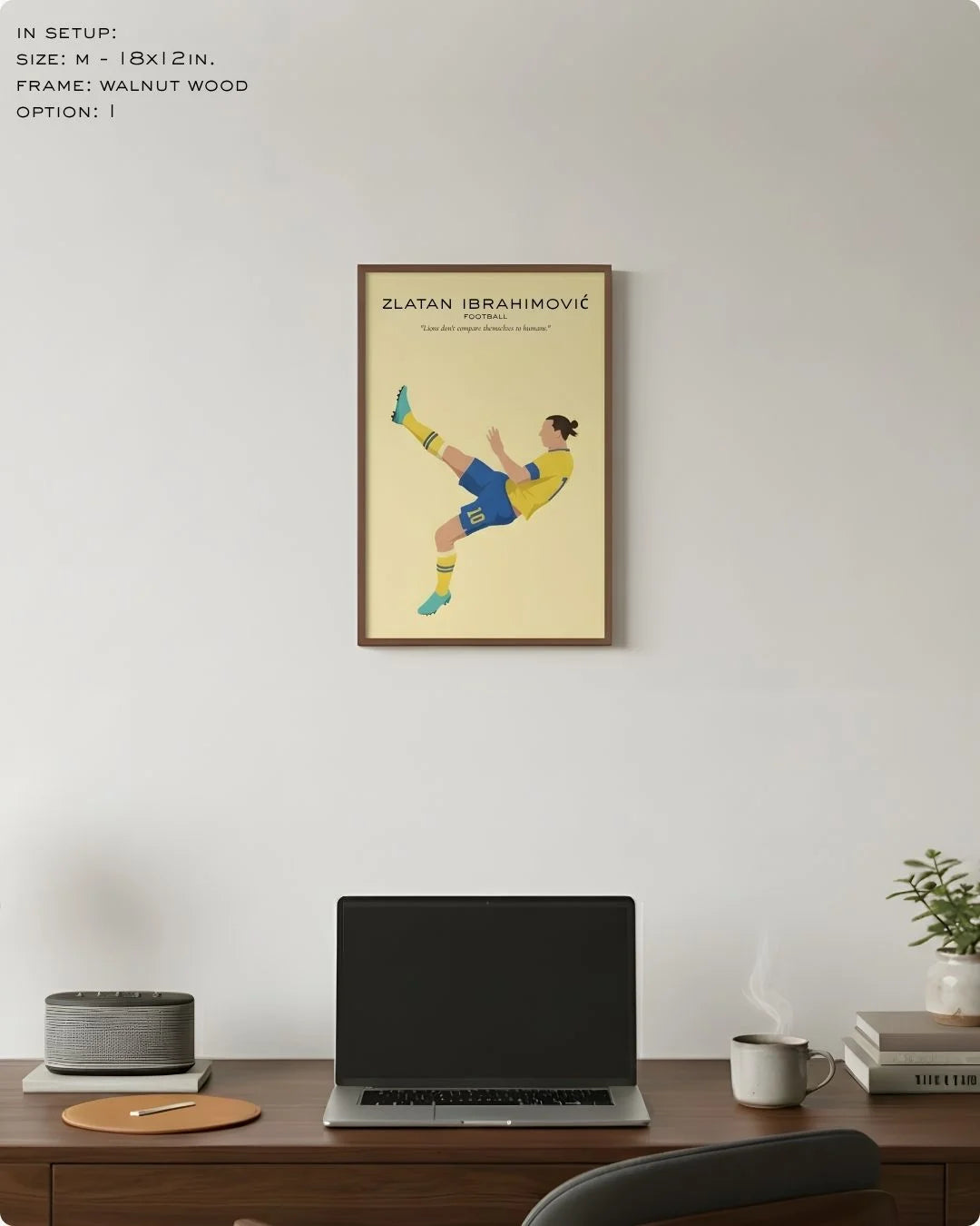Medium (Size M - 18x12in) Zlatan Ibrahimović football icon print in a Walnut Wood frame. Perfect scale for a compact home office or study nook.