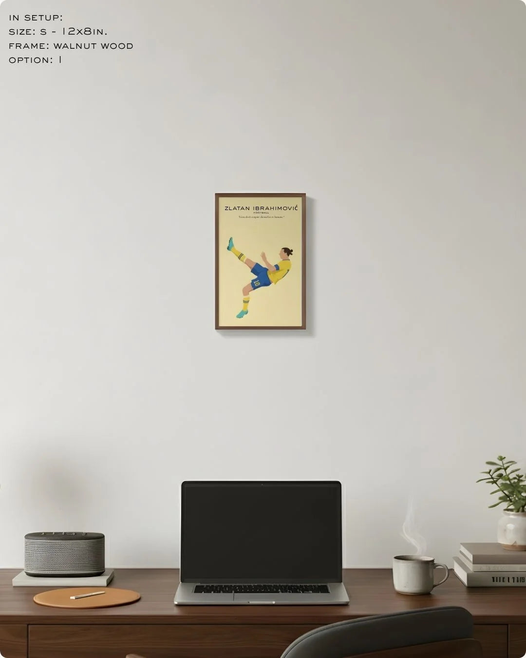 Small (Size S - 12x8in) Zlatan Ibrahimović art print in a Walnut Wood frame. A refined sports accent for shelf styling or a small gallery wall.